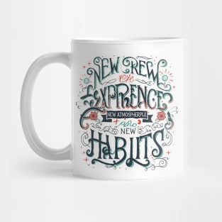 new experience, new year, new atmosphere and new habits Mug